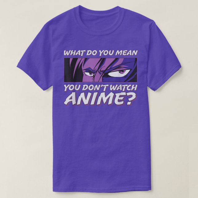Was Gemein du nicht, Anime l Anime Boy zu sehen? T-Shirt (Design vorne)
