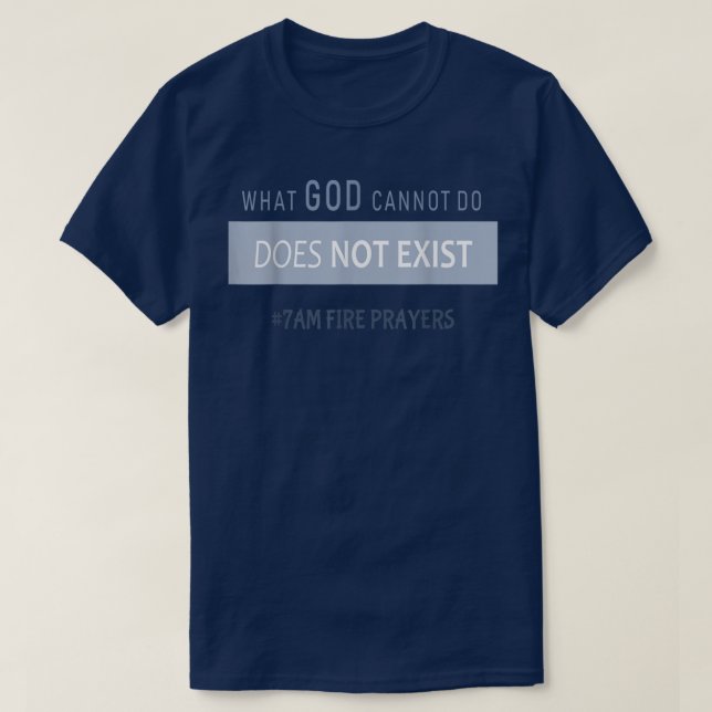 Was Gott nicht existieren kann NSPPD Gebet T-S T-Shirt (Design vorne)