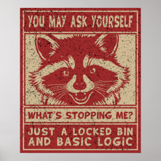 Was hält mich auf Lustiger Waschbär Poster