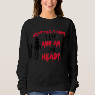 Was hat 3 Arme 1 Auge und einen offenen Kopf Zombi Sweatshirt