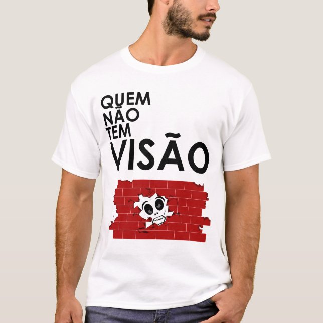 Was hat Vision, haut das Angesicht gegen die Mauer T-Shirt (Vorderseite)
