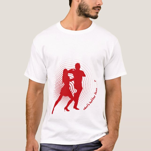 Was heißer als Salsa ist T-Shirt (Vorderseite)
