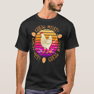 Was Hühnerarsch Kacke Schenkel T-Shirt