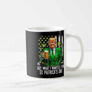Was ich für St. Patricks Day Funny Trump Gewollt h Kaffeetasse