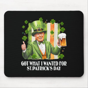Was ich für St. Patricks Day Funny Trump Gewollt h Mousepad