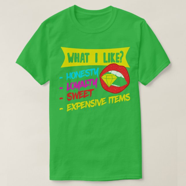 Was ich gerne ehrliche Loyalität süße, teure Artik T-Shirt (Design vorne)