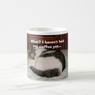 Was? Ich habe nicht meinen Kaffee noch… getrunken Kaffeetasse