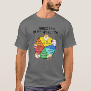 Was ich in meiner Freizeit Hamster Tier Lover tue T-Shirt