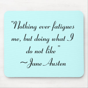 Was ich nicht mag, Jane Austen Zitat Mousepad