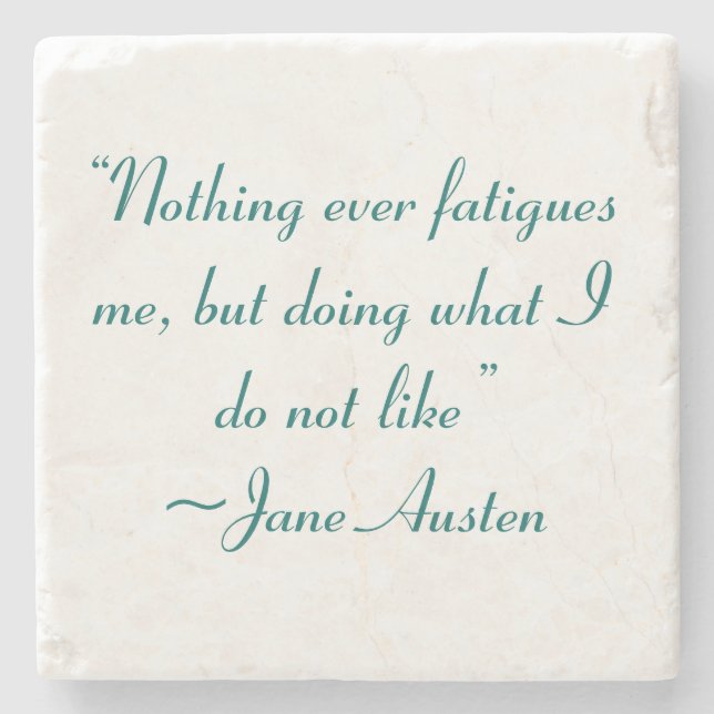 Was ich nicht mag, Jane Austen Zitat Steinuntersetzer (Vorderseite)