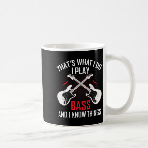 Was ich tue, ich spiele B und ich kenne Dinge B Gi Kaffeetasse