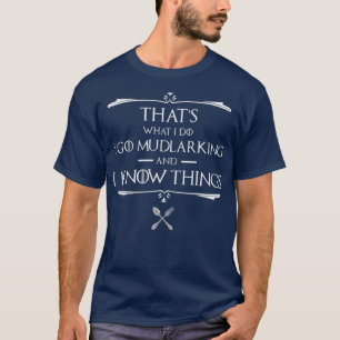 Was ich tue, ist, dass ich Dinge kenne T-Shirt