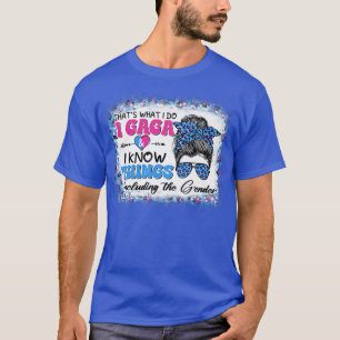 Was ich tue, weiß ich, was Geschlecht offenbart T-Shirt