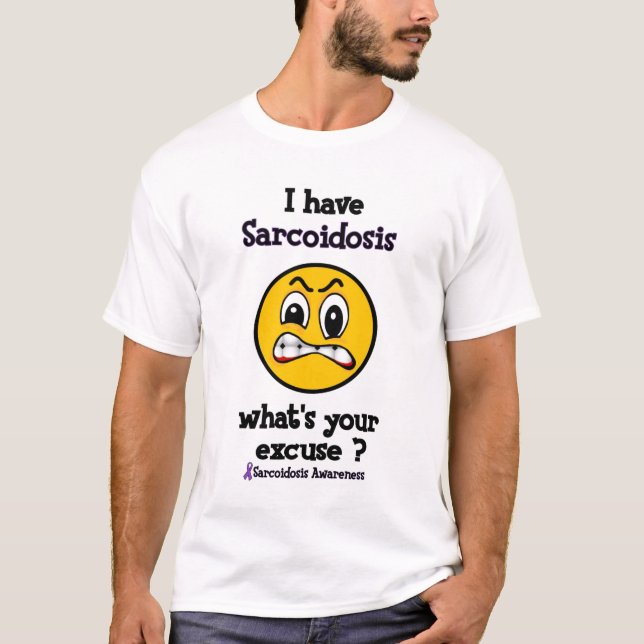 Was Ihre Entschuldigungs-… Sarkoidosis ist T-Shirt (Vorderseite)