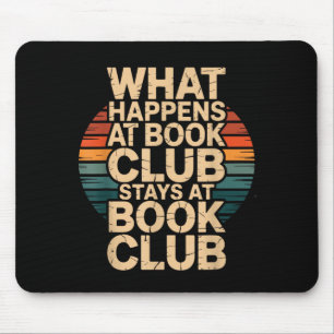 Was im Buchclub passiert, bleibt im Buchclub retro Mousepad