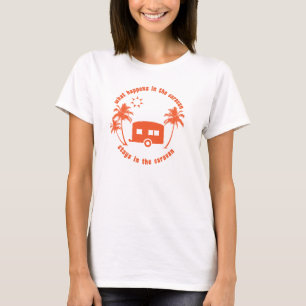 Was im Wohnwagen passiert, bleibt im Wohnwagen Zit T-Shirt