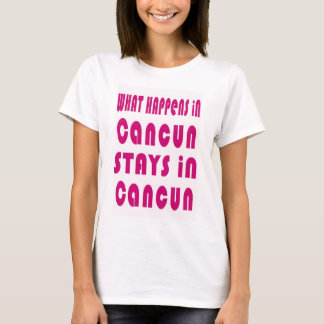 Was in Cancun passiert, Bleibe in Cancun T-Shirt