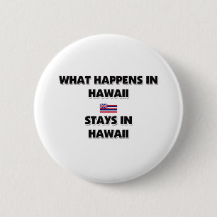 Was in HAWAII geschieht, bleibe dort Button