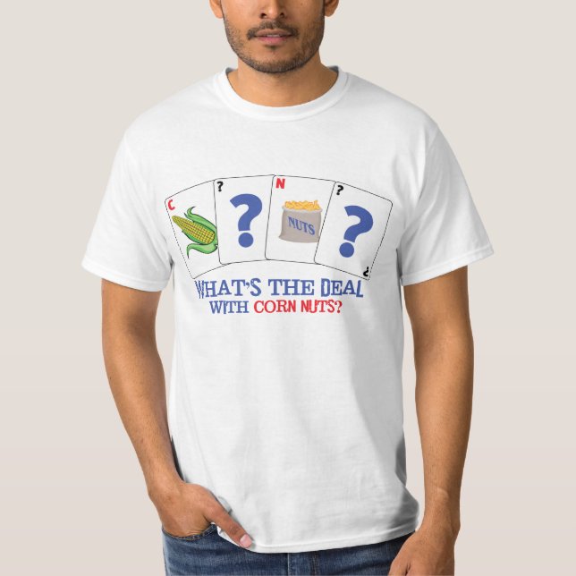 Was ist das Abkommen mit Mais-Nüssen? T-Shirt (Vorderseite)