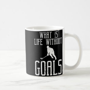Was Ist Das Leben Ohne Ziele Eishockey Lustiger To Kaffeetasse