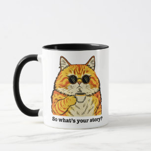Was ist deine Geschichte Tee, Sarcastic Cat Tasse