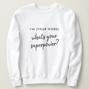 Was ist deine Supermacht? Modernes Modell der Ro Sweatshirt