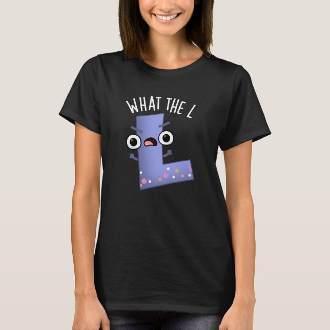 Was ist der L Funny Letter L Pun Dark BG T-Shirt (Vorderseite)