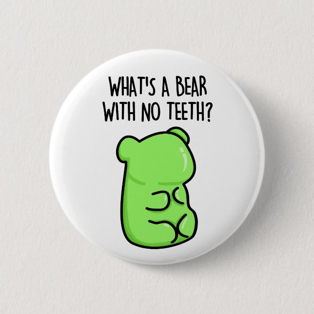 Was ist ein Bär ohne Zähne-Funny-Gummy-Bären-Pun? Button (Vorderseite)