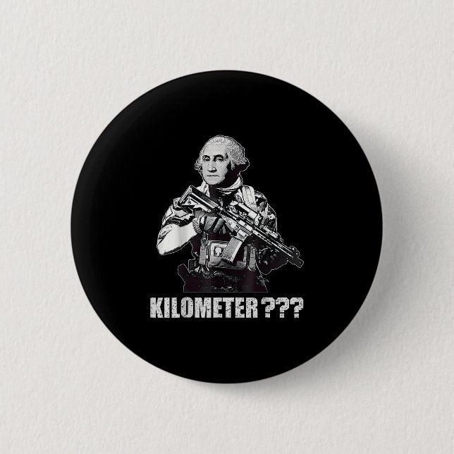 Was ist ein Kilometer George Washington Meme Lusti Button (Vorderseite)