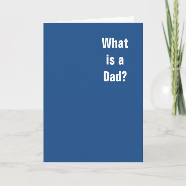 Was ist ein Vater? Sie. Du bist ein Vater. Karte (Vorderseite)