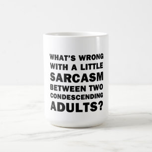 Was ist falsch an ein bisschen Sarkasmus Kaffeetasse