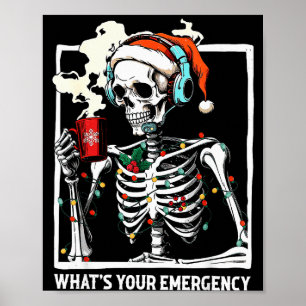 Was ist Ihr Notfall 911 Dispatcher Skelett Weihnac Poster