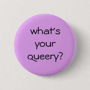 Was ist Ihr queery? Knopf Button