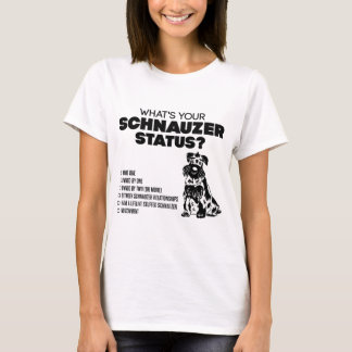 Was ist Ihr Schnauzer-Status? T-Shirt