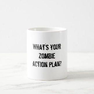 Was ist Ihr ZombieAktionsplan? Kaffeetasse
