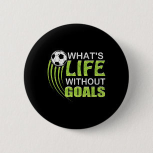 Was ist Leben ohne Ziele Fußball Button