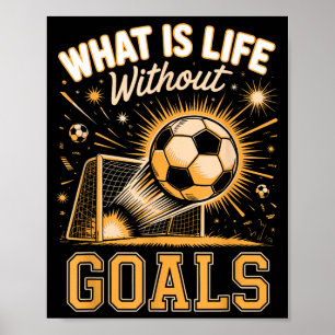 Was ist Leben ohne Ziele Fußballspieler Poster