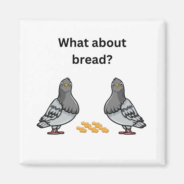 Was ist mit Brot? Magnet (Vorne)