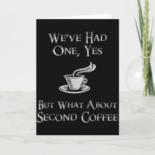 Was ist mit dem 2. Kaffee _ Lustige nerdige High F Karte