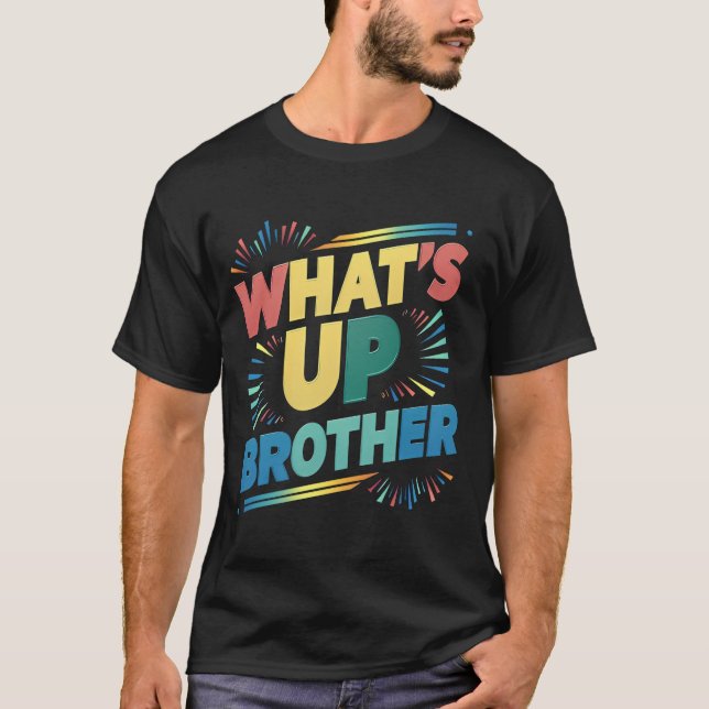 Was ist mit dem Bruder lustiges Sprichwort (D)? T-Shirt (Vorderseite)