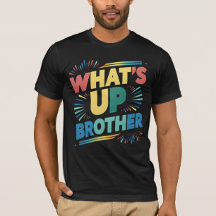 Was ist mit dem Bruder lustiges Sprichwort (D)? T-Shirt