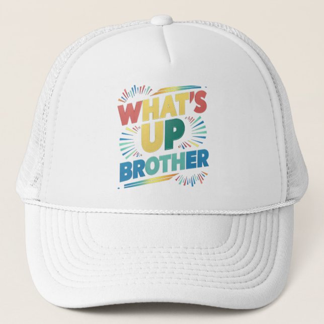 Was ist mit dem Bruder lustiges Sprichwort (D)? Truckerkappe (Vorderseite)