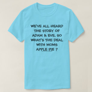 WAS IST MIT DEN MAMAS APPLE PIE ZU BEHANDELN? T-Shirt