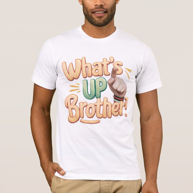 Was ist mit einem Bruder lustiges Sprichwort (A)? T-Shirt (Vorderseite)