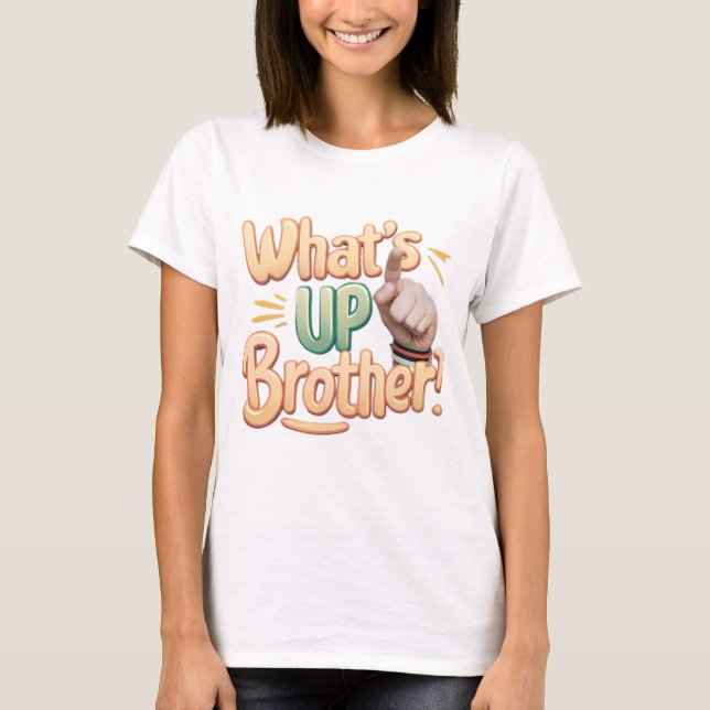 Was ist mit einem Bruder lustiges Sprichwort (A)? T-Shirt (Vorderseite)