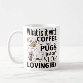 Was ist mit Kaffee und Möpsen kann ich nicht aufha Kaffeetasse
