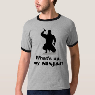 Was ist oben, mein Ninjas? T-Shirt