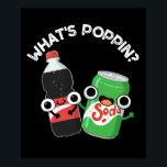 Was ist Poppin Funny Soda Pop Pun Dark BG Poster<br><div class="desc">Was Poppin Funny Soda Pop Pun ist ein niedliches Duo von Soda Pop Flasche und Dose. Perfektes Pun-Geschenk für Familien und Freunde,  die niedliche Soda Pop Liebe Punes.</div>