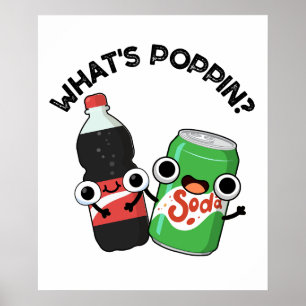Was ist Poppin Funny Soda Pop Pun? Poster