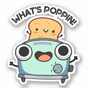 Was ist Poppin Funny Toast Pun? Aufkleber